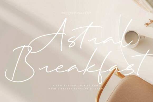Astralbreakfast Regular: A Font That Feels Like a Handwritten Invitation