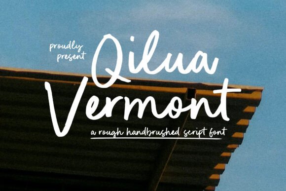 Qilua Vermont: A Hand-Brushed Script Font with Raw Energy